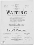 Waiting : When I Hear The Gate A-Swinging by Leo. T Croke and Reginald Rigby