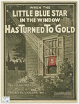When the Little Blue Star in the Window Has Turned to Gold by F. Henri Klickmann and Paul B Armstrong