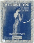 Without You : The World Don't Seem The Same by Maurice Wolfe and Chas Shackford