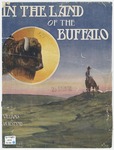In The Land of the Buffalo by Egbert Van Alstyne, Harry Williams, and De Takacs