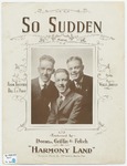 So Sudden by Wallie Jordon, Frank Forestier, LaPoint, and E. S Fisher