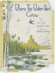 Where the Water Lilies Grow by Richard A Whiting, Raymond B Egan, and Kahn