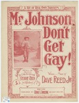 Mister Johnson don't get gay : song and chorus / by David Reed