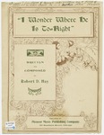 I Wonder Where He Is To Night by Robert D Hay