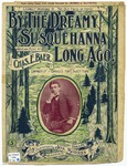 By the Dreamy Susquehanna Long Ago