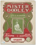 Mister Dooley / by Jean Schwartz and William Jerome