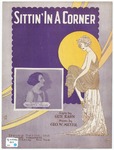 Sittin' In A Corner by George W Meyer, Gus Kahn, and R. S