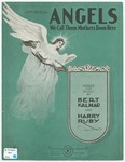 Angels : We Call Them Mothers Down Here by Bert Kalmar, Harry Ruby, and Barbelle