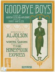 Good-Bye Boys by Al Jolson, Harry Von Tilzer, Jerome, Andrew B. Sterling, and Gene Buck