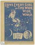 I Love Every Girl In The Wide, Wide World by George M Cohan