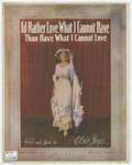 I Would Rather Love What I Cannot Have Than Have What I Cannot Love by Elsie Janis and Elsie Janis