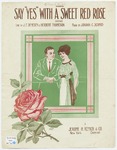 Say "Yes" With A Sweet Red Rose by Johann C Schmid, James E Dempsey, Thomson, and Starmer