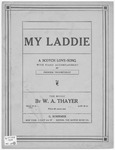 My laddie :   a Scotch love-song with piano accompaniment /