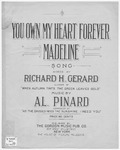 You Own My Heart Forever Madeline. by Al Pinard and Richard H Gerard