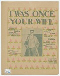 I Was Once Your Wife! by Manuel Romain, Monroe H Rosenfeld, and Browne
