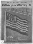Old Glory Goes Marching On. by F. Henri Klickmann and Paul B Amstrong