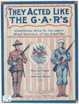 They acted like the G.A.R.'s : (ex-service men's number) by Arthur Keefe