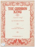 The Gridiron King : March Song by Richmond K. Fletcher