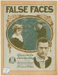 False Faces by Pete Wendling, Edgar Leslie, and Barbelle