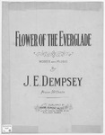 Flower Of The Everglade by J. E Dempsey