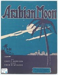 Arabian Moon by Chas. F Harrison, Fred R Weaver, and Sinclair