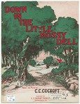 Down In The Little Mossy Dell by C. C Cocroft