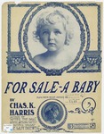 For Sale - A Baby by Chas. K Harris