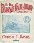 In The Baggage Coach Ahead : Song and Refrain by Gussie L Davis
