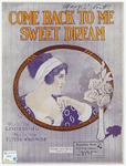 Come Back To Me Sweet Dream by F. E Whitmore and Geneva W Russell