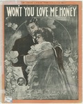 Won't You Love My Honey? by Fred Heltman and Frank C Keithley