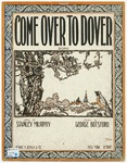 Come Over To Dover : Song by George Botsford, Stanley Murphy, and Starmer