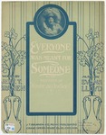 Every One Was Meant For Some One : By the writers of "You're an Indian" by Evans Lloyd and Jeff T Branen