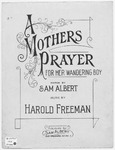 A Mother's Prayer by Harold B Freeman and Sam Albert