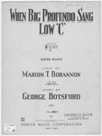 When Big Profundo Sand Low "C" by George Botsford and Marion T Bohannon