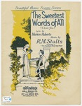 The Sweetest Words of All : I Love You by Ruth McEnery Stuart, Marion Roberts, and M. Fde