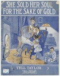 She Sold Her Soul For The Sake Of Gold by Tell Taylor