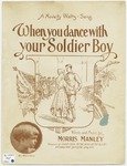 When You Dance With Your Soldier Boy by Morris Manley