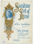 Sunshine Girl Of Mine by Chas. G Maynard, C. W Wood, and Dunk