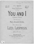 You and I : Cradle Song. by Liza Lehmann and Mary Arnold Childs