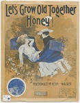 Let's Grow Old Together, Honey by E. H Pfeiffer