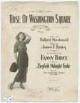 Rose of Washington Square by James F. Hanley and Ballard MacDonald
