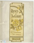 Roses at Twilight by F. Ora Gamble and B. J. Perkinson