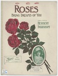 Roses Bring Dreams of You by Herbert Ingraham and Herbert Ingraham