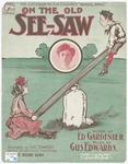 See Saw by Gus Edwards and Ed Gardenier