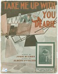 Take Me Up With You Dearie by Albert Von Tilzer and Junie McCree