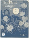 Roses At Twilight by Herbert B. Marple and Ben Black