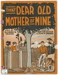 That Dear Old Mother Of Mine by Hans Von Holstein, Alma M. Sanders, and Richard W. Pascoe