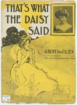 That's What The Daisy Said by Albert Von Tilzer and Wilbur Gumm