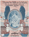 There Is Still A Golden Future, Little Girl by J. Henry Ellis and Arthur E. Bucknam