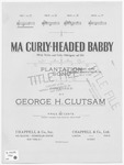 Ma Curly-Headed Babby (Plantation Song)